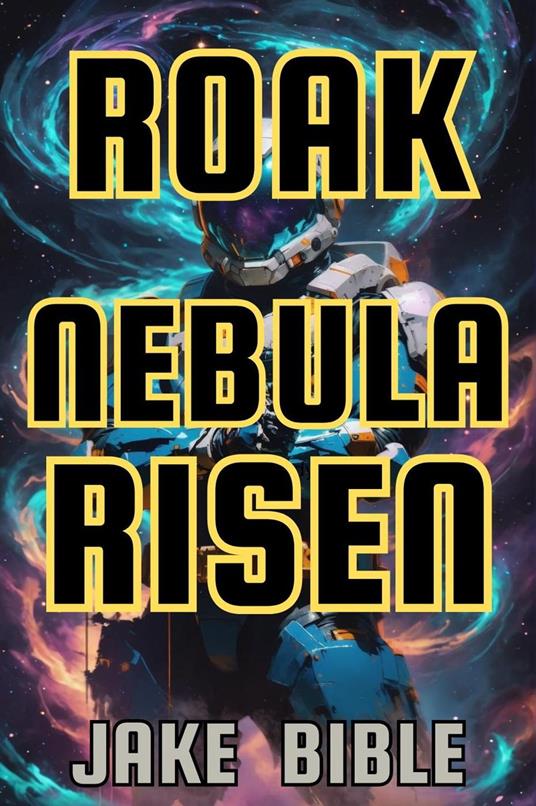 Roak: Nebula Risen