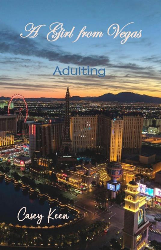 A Girl from Vegas: Adulting