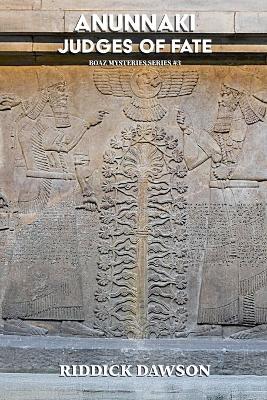 Anunnaki, Judges of Fate - Riddick Dawson - cover