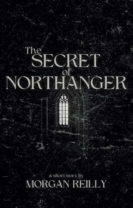 The Secret of Northanger - Morgan Reilly - ebook