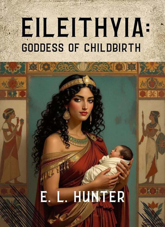 Eileithyia: Goddess of Childbirth