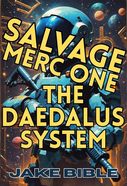 Salvage Merc One: The Daedalus System