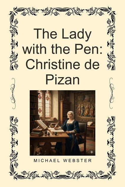 The Lady with the Pen: Christine de Pizan