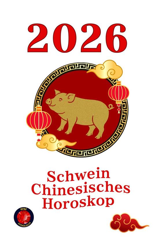 Schwein chinesisches Horoskop 2026