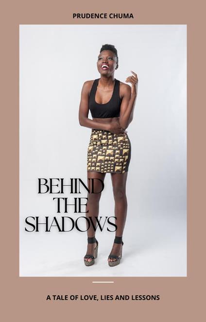Behind the shadows: A tale of love, lies and lessons