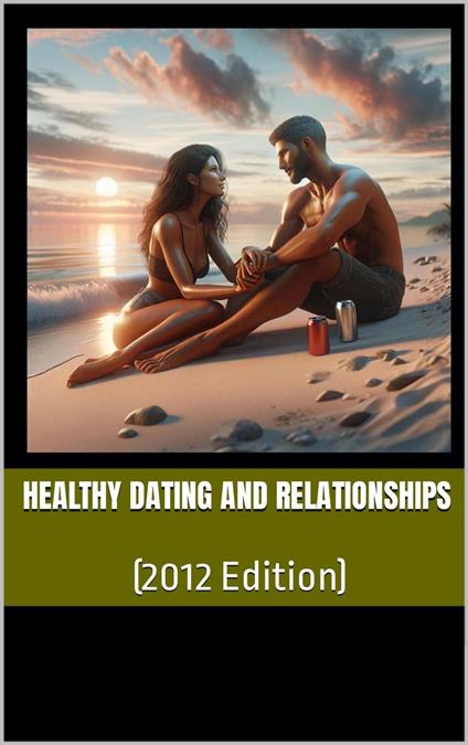 Healthy Dating and Relationships