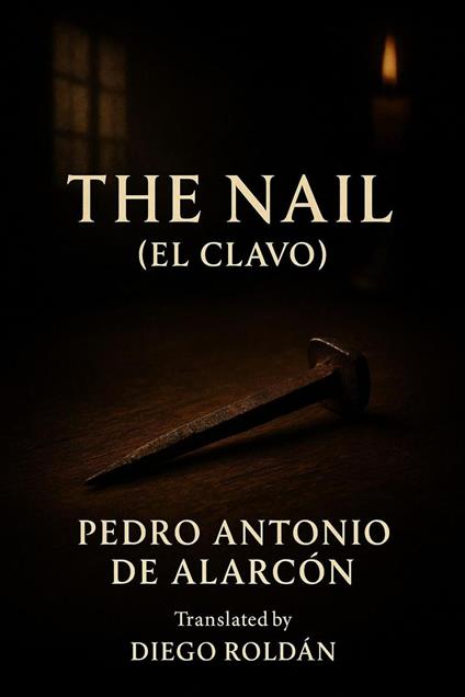 The Nail (El Clavo)