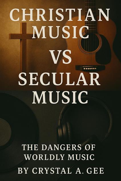 The Dangers of Worldly Music
