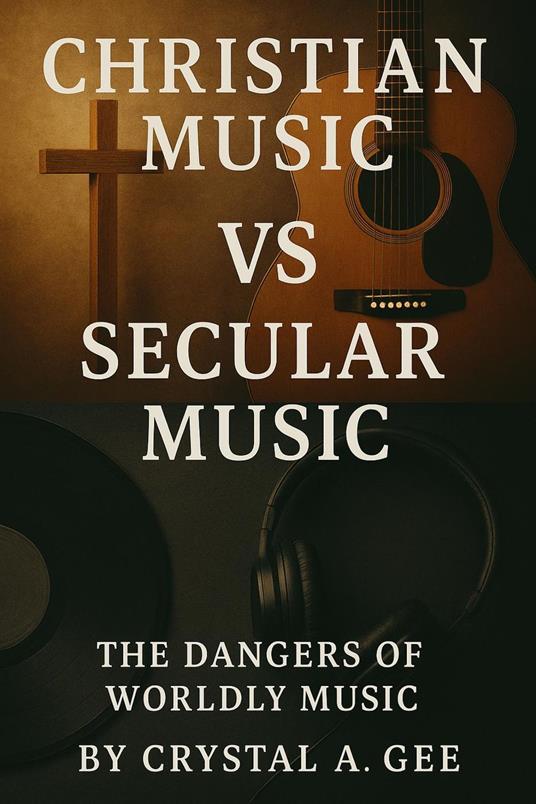 The Dangers of Worldly Music
