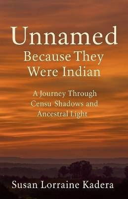 Unnamed: Because They Were Indian - Susan Lorraine Kadera - cover
