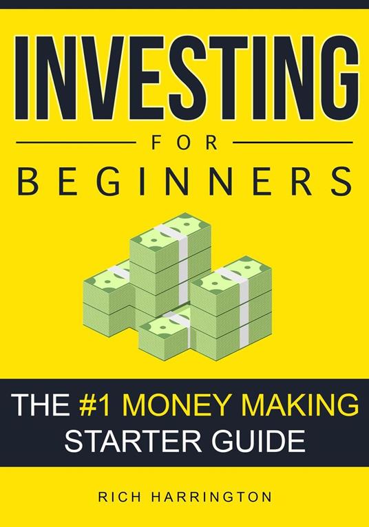 Investing for Beginners: The #1 Money Making Starter Guide