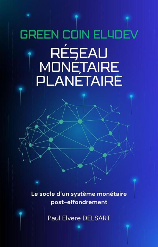GREEN COIN EL4DEV - Réseau monétaire planétaire