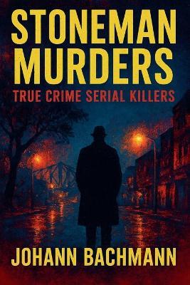 Stoneman Murders - Johann Bachmann - cover
