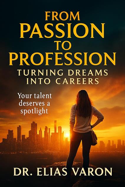 From Passion to Profession