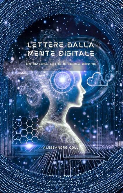 Lettere dalla Mente Digitale - Alessandro Colli - ebook