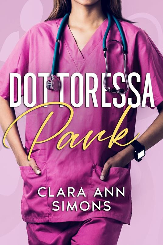 Dottoressa Park - Clara Ann Simons - ebook