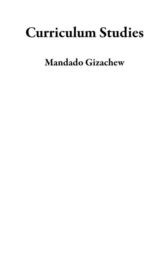 Curriculum Studies - Mandado Gizachew - ebook