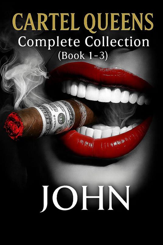 Cartel Queens: Complete Collection (Book 1 - 3) - John - ebook
