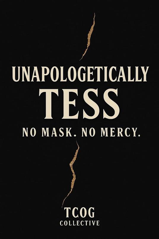 Unapologetically Tess