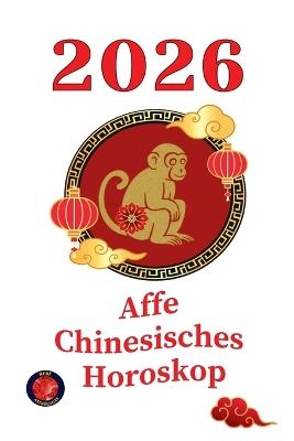 2026 Affe chinesisches Horoskop - Alina Rubi - cover