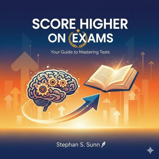 Score Higher in Exams