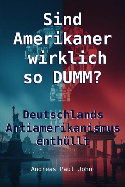 Sind Amerikaner wirklich so dumm?