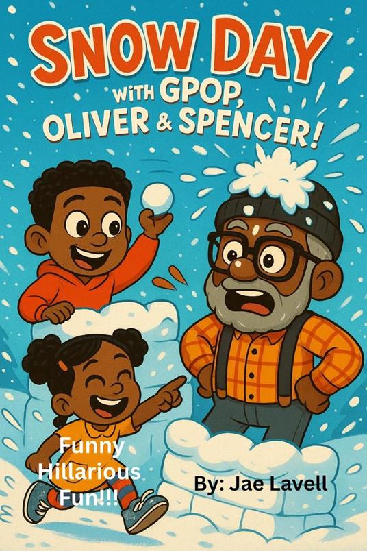 Snow Day with Gpop, Oliver & Spencer - Jae Lavell - ebook