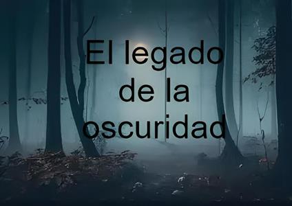 El legado de la oscuridad