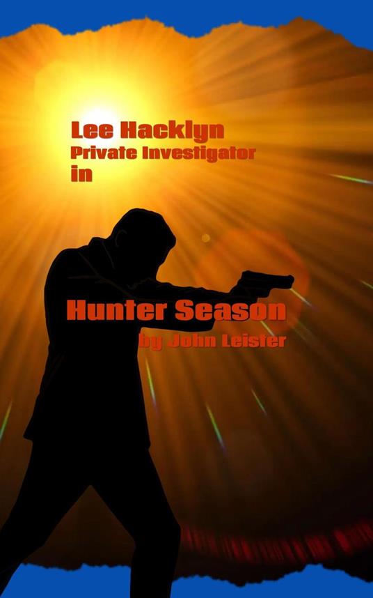 Lee Hacklyn Private Investigator in Hunter Season