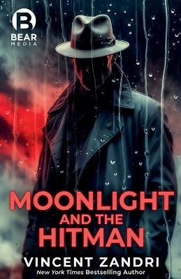 Moonlight and the Hitman - Vincent Zandri - cover