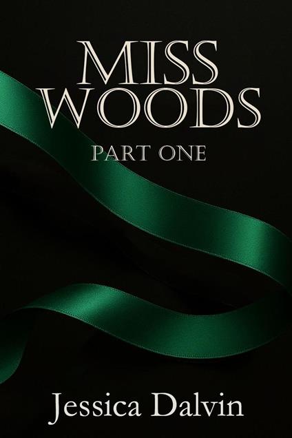 Miss Woods: Part One