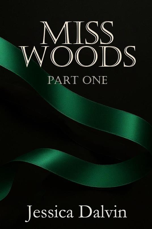 Miss Woods: Part One