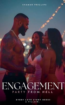 Engagement Party From Hell - Shamar Phillips - cover