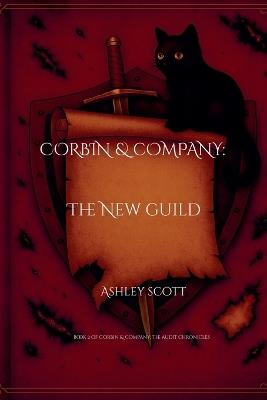 Corbin & Company: The New Guild - Ashley Scott - cover
