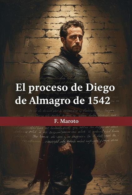 El proceso de Diego Almagro de 1542