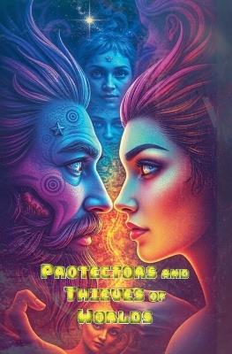 Protectors and Thieves of Worlds - Willianinnovador - cover