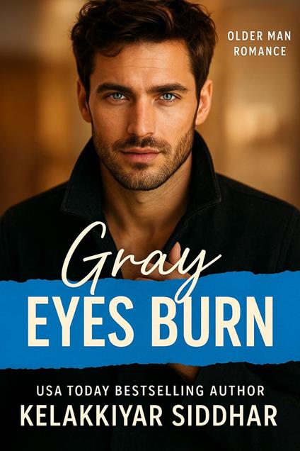 Gray Eyes Burn: Older Man Romance