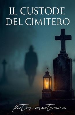 Il Custode del Cimitero - Pietro Martorana - cover