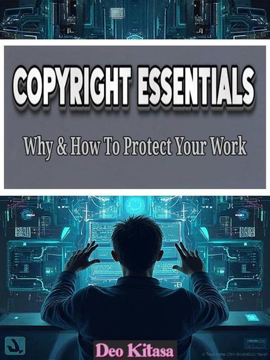 Copyright Essentials Why And How to Protect Your Work