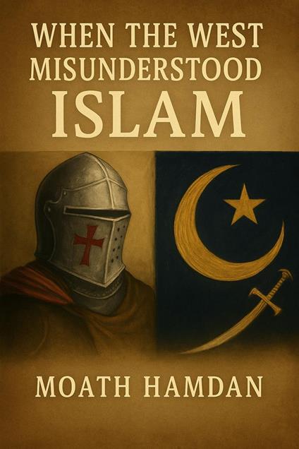 When the West Misunderstood Islam