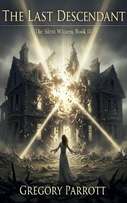 The Last Descendant - Gregory Parrott - cover