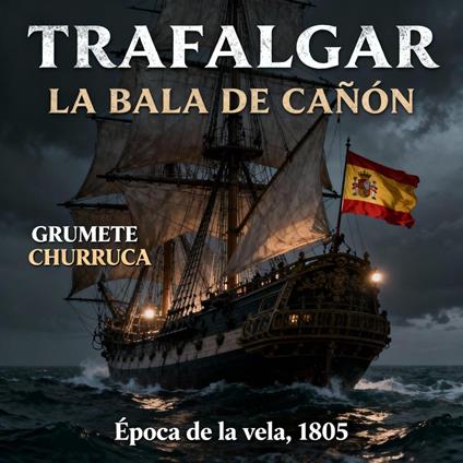 TRAFALGAR, LA BALA DE CAÑÓN