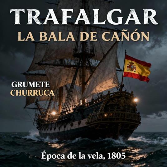 TRAFALGAR, LA BALA DE CAÑÓN