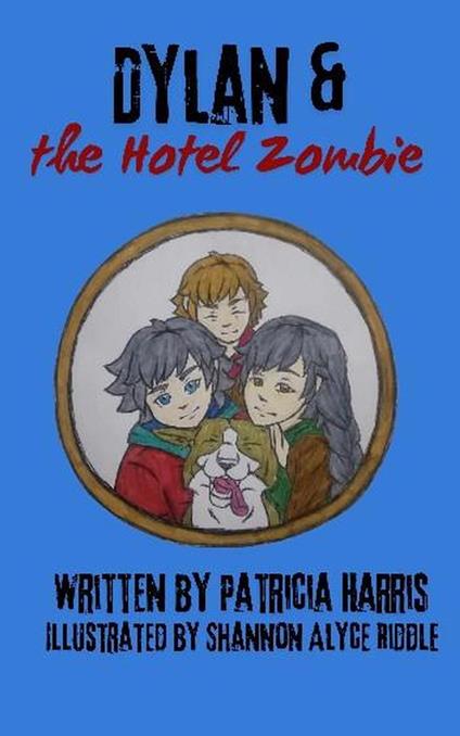 Dylan & The Hotel Zombie - Patricia Harris - ebook