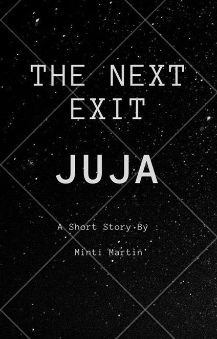 The Next Exit: Juja.....(The Super metro Serenade)