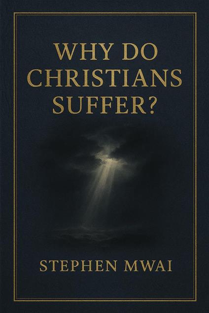 Why do Christians Suffer?