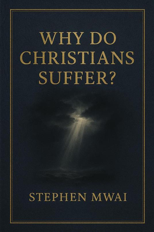 Why do Christians Suffer?