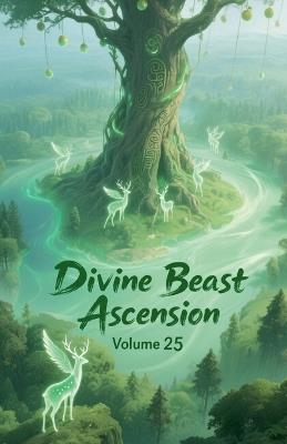 Divine Beast Ascension, Volume 25 - Zenithnovels - cover
