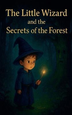 The Little Wizard and the Secrets of the Forest - Boummi - cover