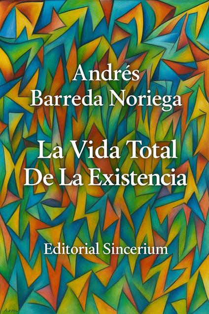 La Vida Total de la Existencia